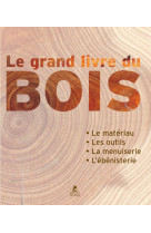 Le grand livre du bois