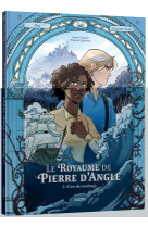 Le royaume de pierre d-angle - tome 1 - l-art du naufrage