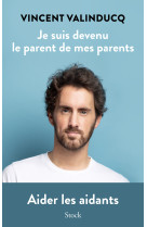 Je suis devenu le parent de mes parents