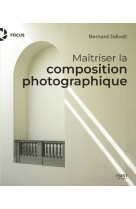 Maitriser la composition photographique