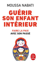 Guerir son enfant interieur