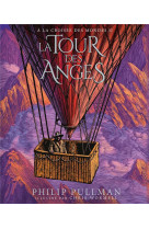 A la croisee des mondes 2 - la tour des anges (edition illustree)