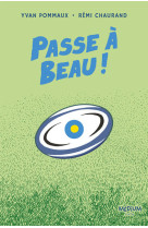 Passe à beau !