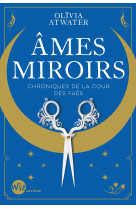 Chroniques de la cour des faes t01 ames miroirs