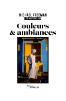 Couleurs et ambiances, les masterclass de michael freeman