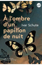 A l-ombre d-un papillon de nuit