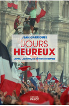 Jours heureux - une autre histoire de la republique