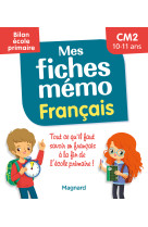 Mes fiches memo francais cm2 - bilan ecole primaire - pour reviser tout le programme de francais