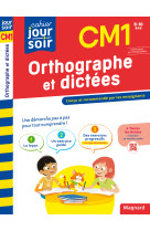 Orthographe et dictees cm1 - cahier jour soir - concu et recommande par les enseignants