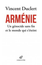 Armenie un genocide sans fin