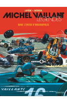 Michel vaillant legendes t01 dans l enfer d indianapolis