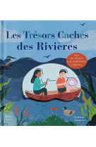 Les tresors caches des rivieres