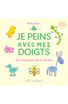 Je peins avec mes doigts - les animaux de la ferme