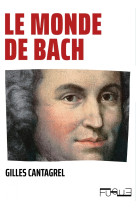 Le monde de bach