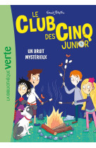 Le club des cinq junior - t14 - le club des cinq junior 14 - un bruit mysterieux