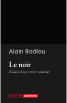 Le noir - eclats d-une non-couleur