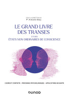 Le grand livre des transes - et des etats de conscience non ordinaires