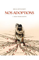 Nos adoptions t01 - nous t-avons adopte