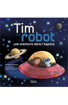 Tim et le robot - une aventure dans l-espace