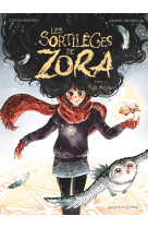 Les sortilèges de zora - tome 03