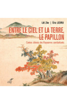 Le reve du papillon. contes philosophiques chinois des royaumes combattants - (475-221 av. notre ere