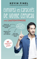 Explorez les capacites de votre cerveau avec l-autohypnose