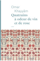 Quatrains a odeur de vin et de rose