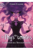 Le pays des contes - tome 2 le retour de l'enchanteresse