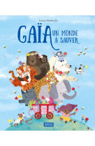 Gaia. un monde a sauver