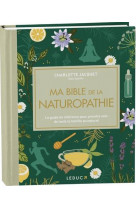 Ma bible de la naturopathie - edition de luxe