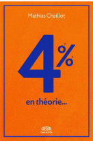 4% - en theorie