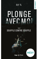 Plonge avec moi - t1 souffle contre souffle - vol01