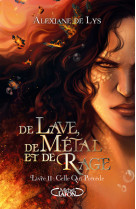 De lave, de metal et de rage - prequel de de sang, d-ecume et de glace - tome 2