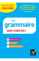 Hatier concours - la grammaire sans complexe - ed. 2023