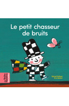 Le petit chasseur de bruits