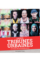 Tribunes urbaines : les murs de la revendication