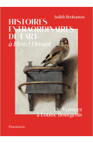 Histoires extraordinaires de l-art a l-hotel drouot