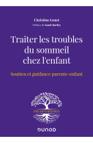 Traiter les troubles du sommeil chez l-enfant - soutien et guidance parents-enfant