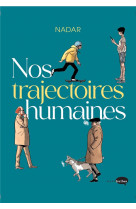 Nos trajectoires humaines