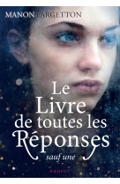 Le livre de toutes les reponses sauf une