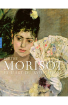 Berthe morisot et l-art du 18e siecle (catalogue officiel d-exposition)