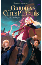 Gardiens des cites perdues t08 - heritage