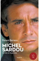 Michel sardou, verites & legendes