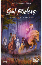 Soul riders - tome 02 l-eveil des cavalieres - vol02