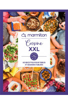 Marmiton - cuisine xxl - 60 recettes pour tribus et grandes familles