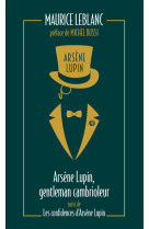 Arsène lupin, gentleman cambrioleur suivi de les confidences d'arsène lupin