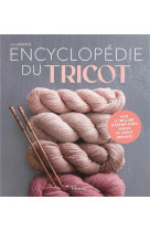 La grande encyclopedie du tricot