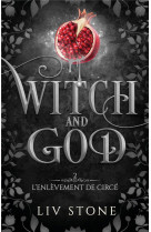 Witch and god - tome 2 - l-enlevement de circe