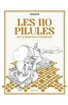 Les 110 pilules et autres histoires