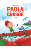 Paola crusoe - tome 01 ne